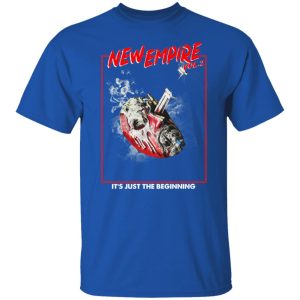 New Empire Vol 2 It's Just The Beginning Shirt, Hoodie, Tank 17
