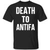 Death To Antifa Shirt, Hoodie, Tank 1