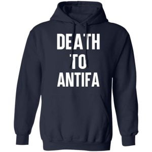 Death To Antifa Shirt, Hoodie, Tank 23