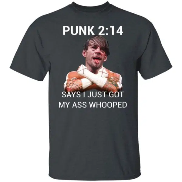 Punk 2 14 Says I Just Got My Ass Whooped Shirt, Hoodie, Tank 4
