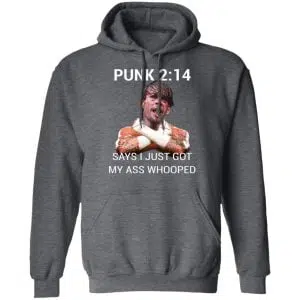 Punk 2 14 Says I Just Got My Ass Whooped Shirt, Hoodie, Tank 24