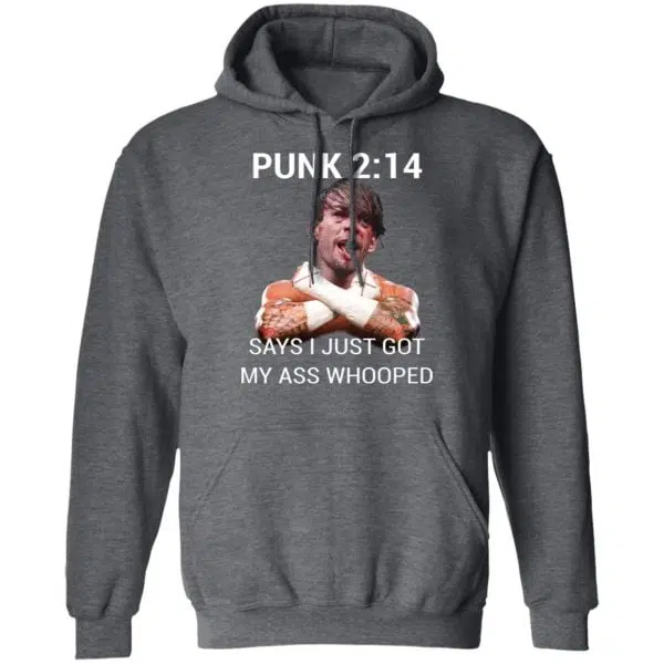 Punk 2 14 Says I Just Got My Ass Whooped Shirt, Hoodie, Tank 13