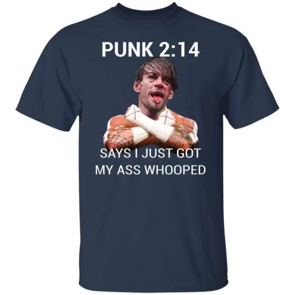 Punk 2 14 Says I Just Got My Ass Whooped Shirt, Hoodie, Tank 5