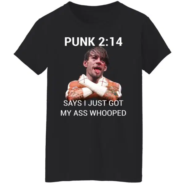 Punk 2 14 Says I Just Got My Ass Whooped Shirt, Hoodie, Tank 7