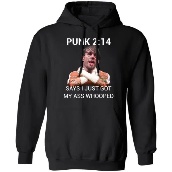 Punk 2 14 Says I Just Got My Ass Whooped Shirt, Hoodie, Tank 11