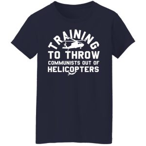 Training To Throw Communists Out Of Helicopters Shirt, Hoodie, Tank 20