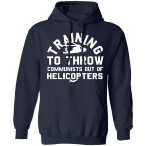 Training To Throw Communists Out Of Helicopters Shirt, Hoodie, Tank 23