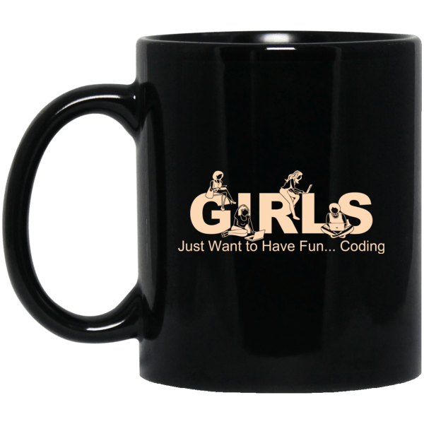 Girls Just Want To Have Fun Coding Mug 3