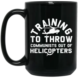 Training To Throw Communists Out Of Helicopters Mug 5