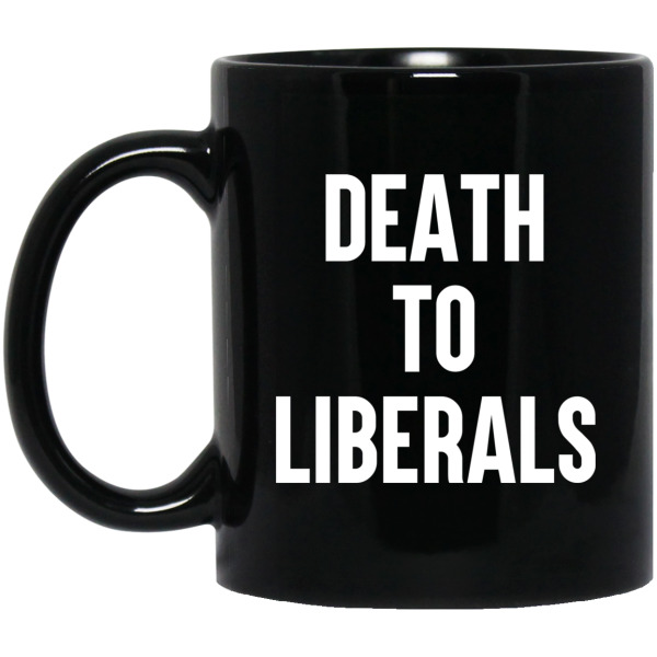 Death To Liberals Mug 3