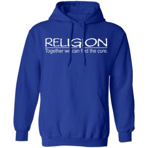 Religion Together We Can Find The Cure Shirt, Hoodie, Tank 25