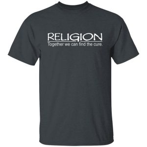 Religion Together We Can Find The Cure Shirt, Hoodie, Tank 17