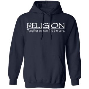Religion Together We Can Find The Cure Shirt, Hoodie, Tank 23