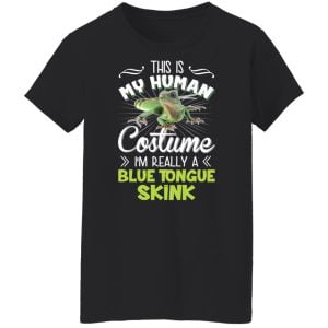 This Is My Human Costume I'm Really A Blue Tongue Skink Shirt, Hoodie, Tank 8