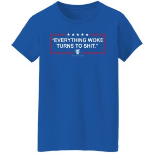 Funny Trump Everything Woke Turns to Shit Political Donald Trump Shirt, Hoodie, Tank 21