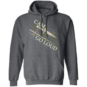 Ninth House Cam Go Loud Shirt, Hoodie, Tank 24