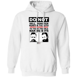 Do Not Sell Monster Hunter Tickets To These Trouble Making Boys Shirt, Hoodie, Tank 18
