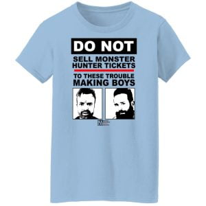 Do Not Sell Monster Hunter Tickets To These Trouble Making Boys Shirt, Hoodie, Tank 23
