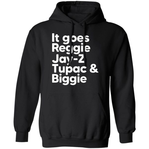 It Goes Reggie Jay-z Tupac & Biggie Eminem Shirt, Hoodie, Tank 3