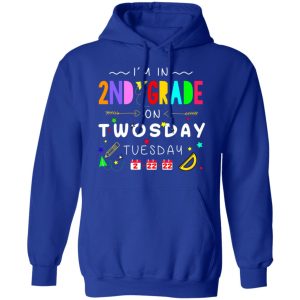I'm In 2nd Grade On Twodays Tuesday 22 2 2022 Shirt, Hoodie, Tank 16