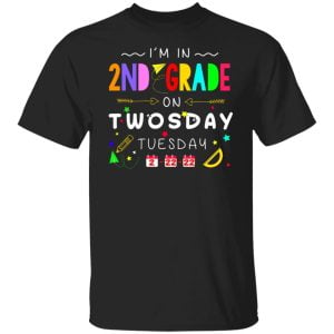 I'm In 2nd Grade On Twodays Tuesday 22 2 2022 Shirt, Hoodie, Tank 17