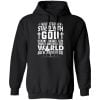 I Would Rather Stand With God And Be Judged By The World Than To Stand With The World And Be Juged By God Christian Shirt, Hoodie, Tank 1 I Would Rather Stand With God And Be Judged By The World Than To Stand With The World And Be Juged By God Christian Shirt, Hoodie, Tank 1