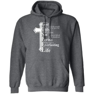 For God so loved the world that he gave Shirt, Hoodie, Tank 16