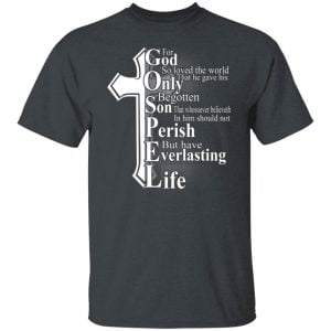 For God so loved the world that he gave Shirt, Hoodie, Tank 19