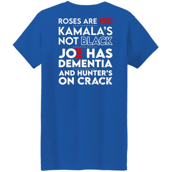 Let’s Go Brandon Roses Are Are Kamala’s Not Black Joe Has Dementia And Hunter’s On Crack Shirt, Hoodie, Tank Apparel 26