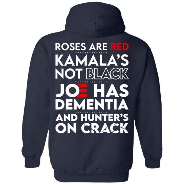 Let’s Go Brandon Roses Are Are Kamala’s Not Black Joe Has Dementia And Hunter’s On Crack Shirt, Hoodie, Tank Apparel 6