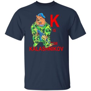 K Is For Kalashnikov Shirt, Hoodie, Tank 20