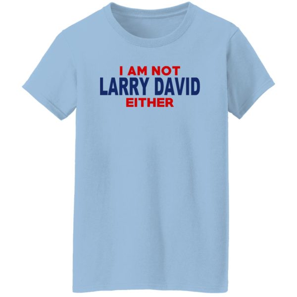 I Am Not Larry David Either I Am Not Bernie F Shirt, Hoodie, Tank Apparel 15