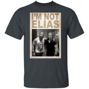 I'm Not Elias Who Wants To Hear Zeke Speak Shirt, Hoodie, Tank 36