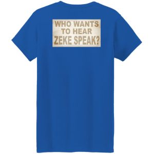 I'm Not Elias Who Wants To Hear Zeke Speak Shirt, Hoodie, Tank 49