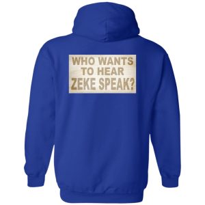 I'm Not Elias Who Wants To Hear Zeke Speak Shirt, Hoodie, Tank 33