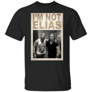 I'm Not Elias Who Wants To Hear Zeke Speak Shirt, Hoodie, Tank 34