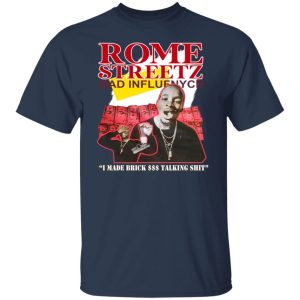 Rome Streetz Bad Influence I Made Brick $$$ Talking Shit Shirt, Hoodie, Tank 20