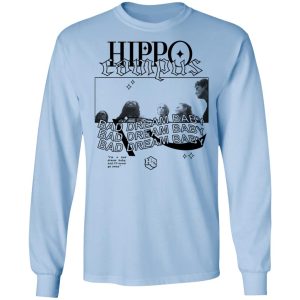 Hippo Campus Bad Dream Baby Shirt, Hoodie, Tank 8 Hippo Campus Bad Dream Baby Shirt, Hoodie, Tank 8