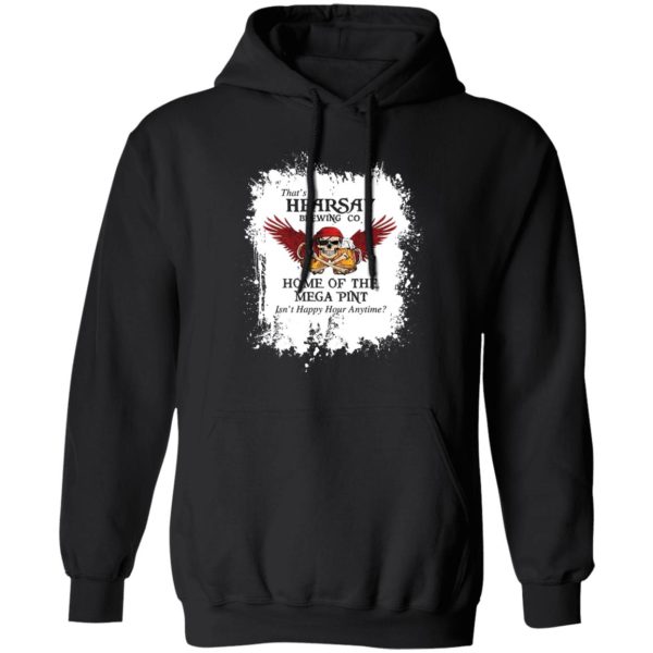That's Hearsay Brewing Co Home Of The Mega Pint Shirt, Hoodie, Tank 3