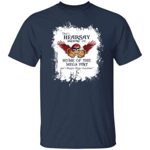 That's Hearsay Brewing Co Home Of The Mega Pint Shirt, Hoodie, Tank 20