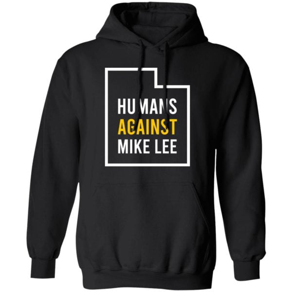 Humans Against Mike Lee Shirt, Hoodie, Tank 3