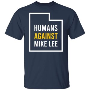 Humans Against Mike Lee Shirt, Hoodie, Tank 20