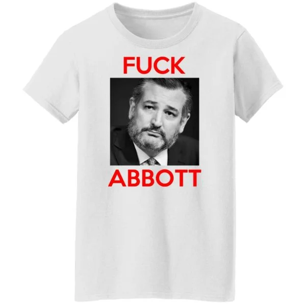 Fuck Abbott Fuck Greg Abbott Shirt, Hoodie, Tank 13