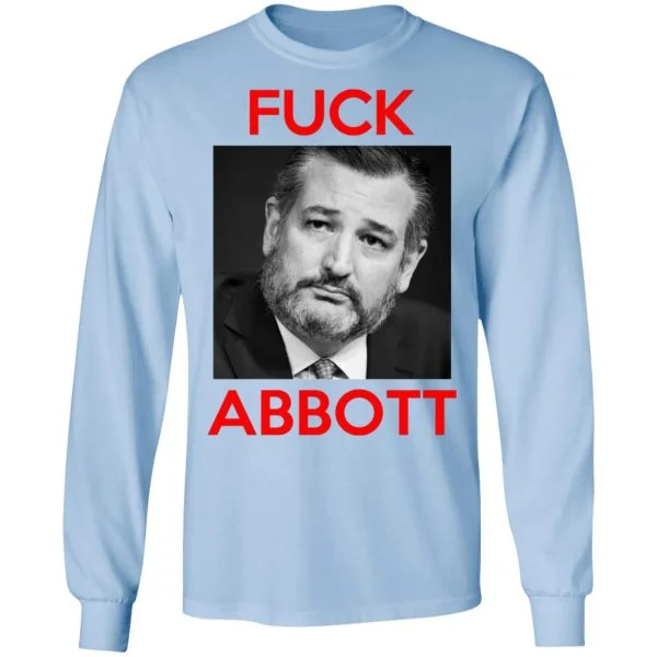 Fuck Abbott Fuck Greg Abbott Shirt, Hoodie, Tank 5