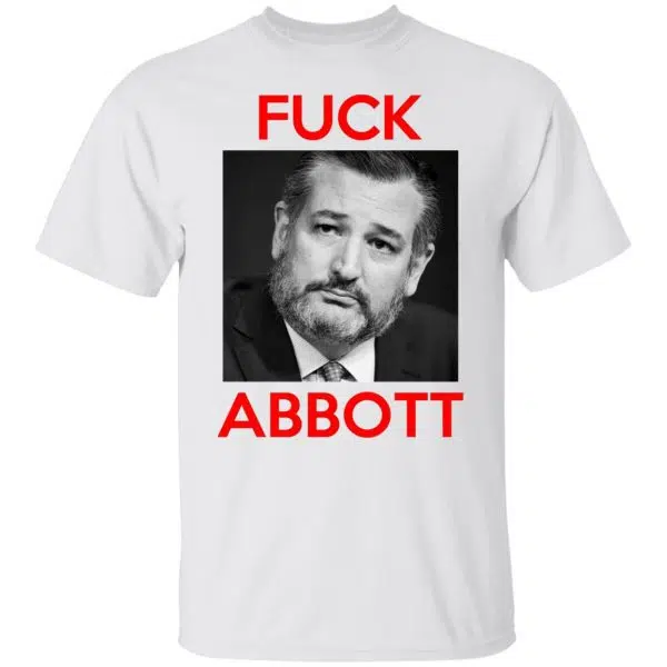 Fuck Abbott Fuck Greg Abbott Shirt, Hoodie, Tank 10