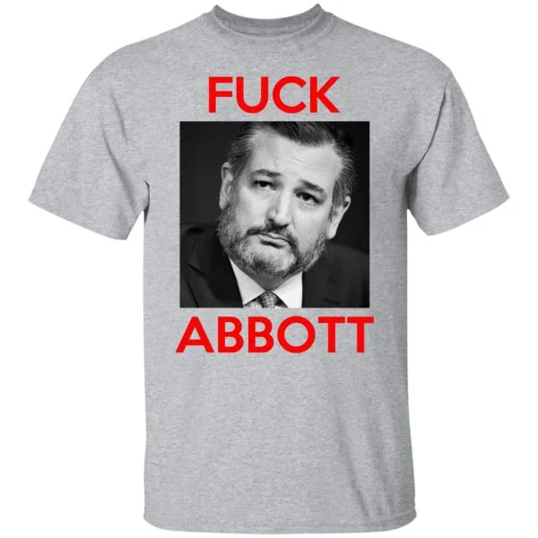 Fuck Abbott Fuck Greg Abbott Shirt, Hoodie, Tank 11