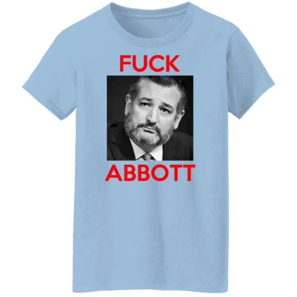 Fuck Abbott Fuck Greg Abbott Shirt, Hoodie, Tank 12