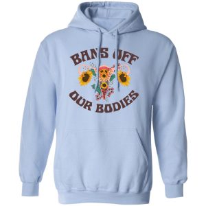 Bans Off Our Bodies Shirt, Hoodie, Tank 13