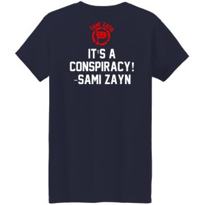 Sami Zayn Vs The World It's A Conspiracy Shirt, Hoodie, Tank 9