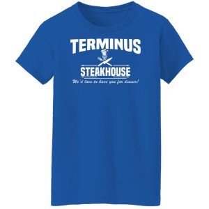 Terminus Steakhouse We'd Love To Have You For Dinner Shirt, Hoodie, Tank 25